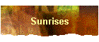 Sunrises