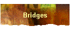 Bridges