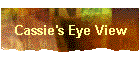 Cassie's Eye View